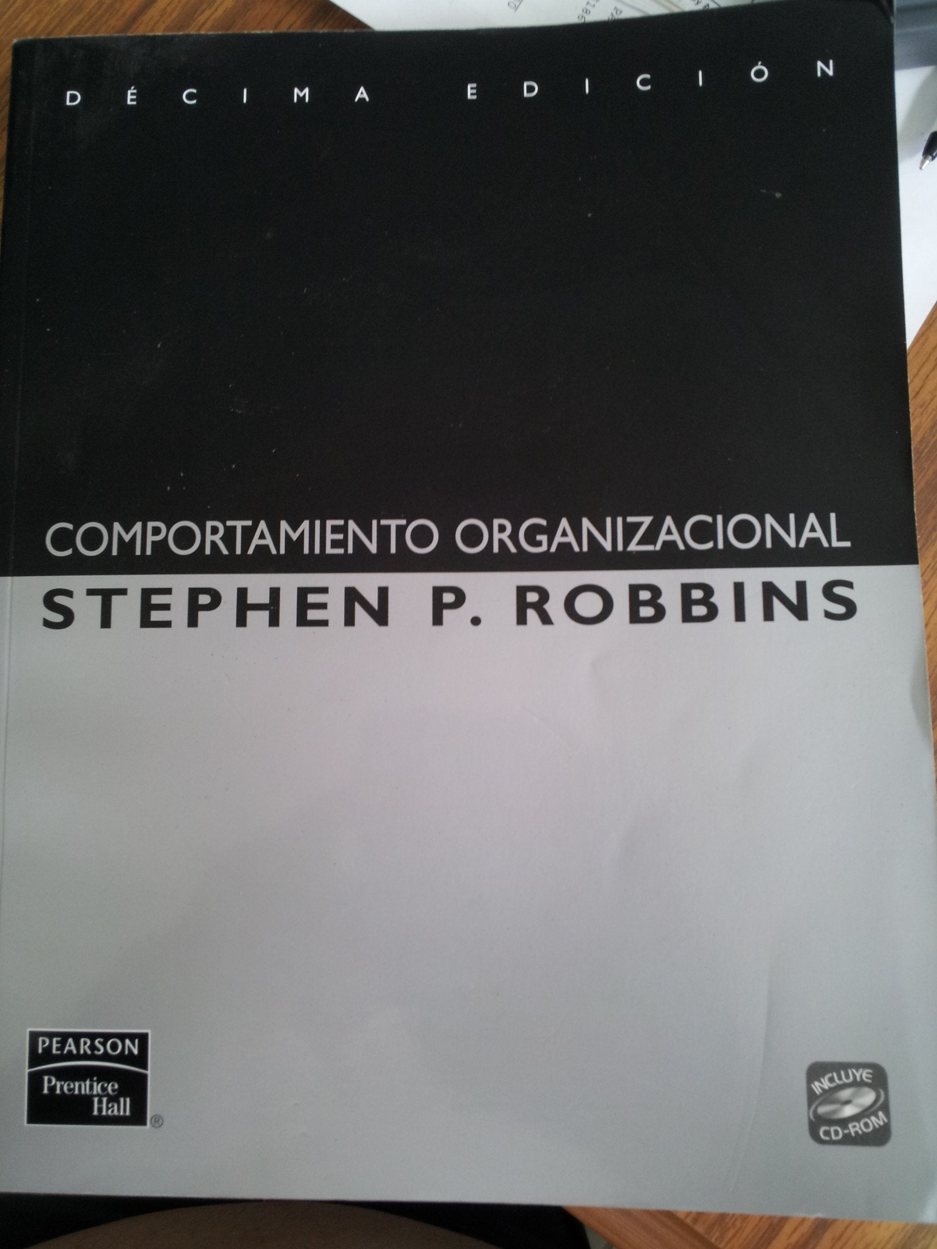 Comportamiento Organizacional, Decima Edicion, Stephen P. Robbins (Spanish Version) book