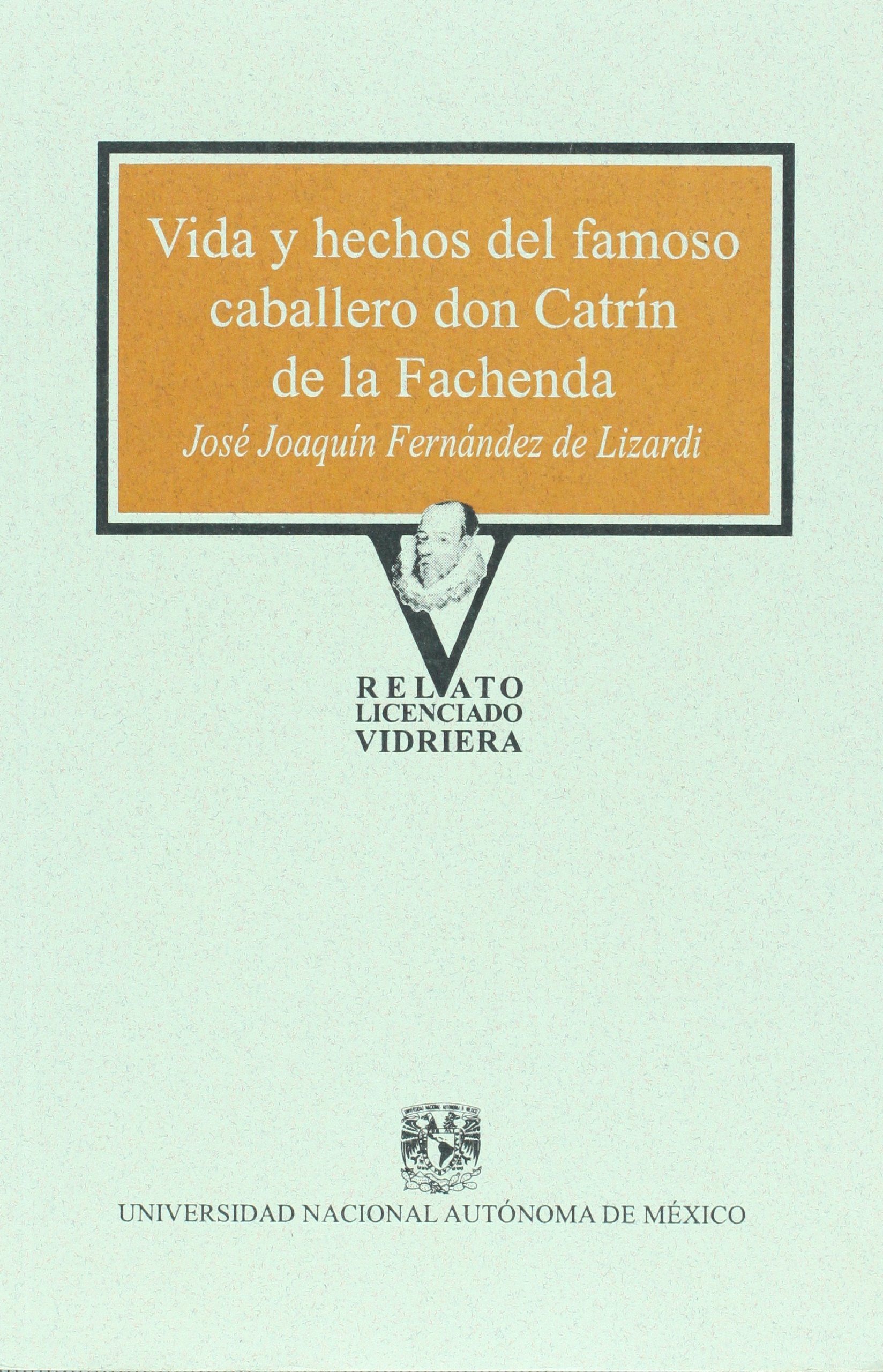 Vida y hechos del famoso caballero don Catrin de la Fachenda / Life and deeds of the famous knight Don Catrin of Fachenda Historical Fiction