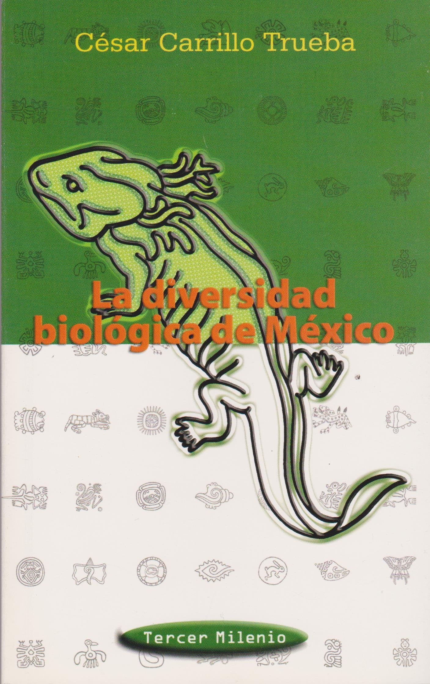 La Diversidad Biologica De Mexico/ The Biological Diversity of Mexico (Tercer Milenio) Social Sciences