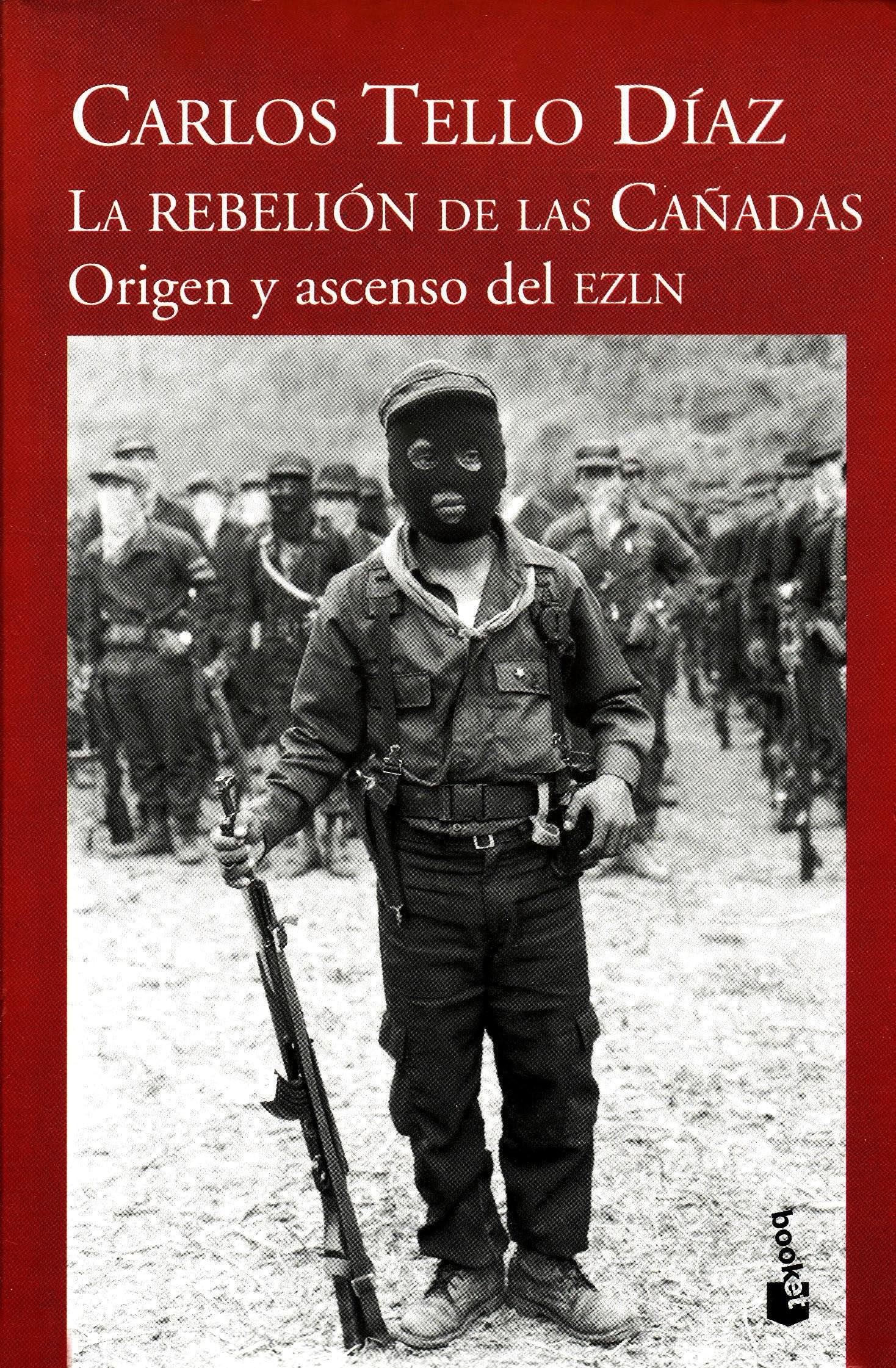 La rebelion de las Canadas/ The Rebelion of Canada: Origen Y Ascenso Del Ezln Politics & History