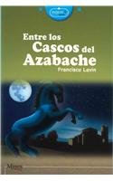 Entre los cascos del Azabache/ Between the Cases of The Ebony Fossil (Milenio Junior) Novels & Short Stories
