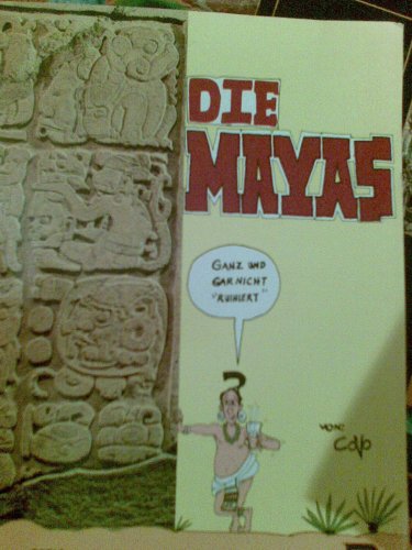Die Mayas - Ganz und gar nicht "ruiniert" (Mono-Gramas, Band 14) Books