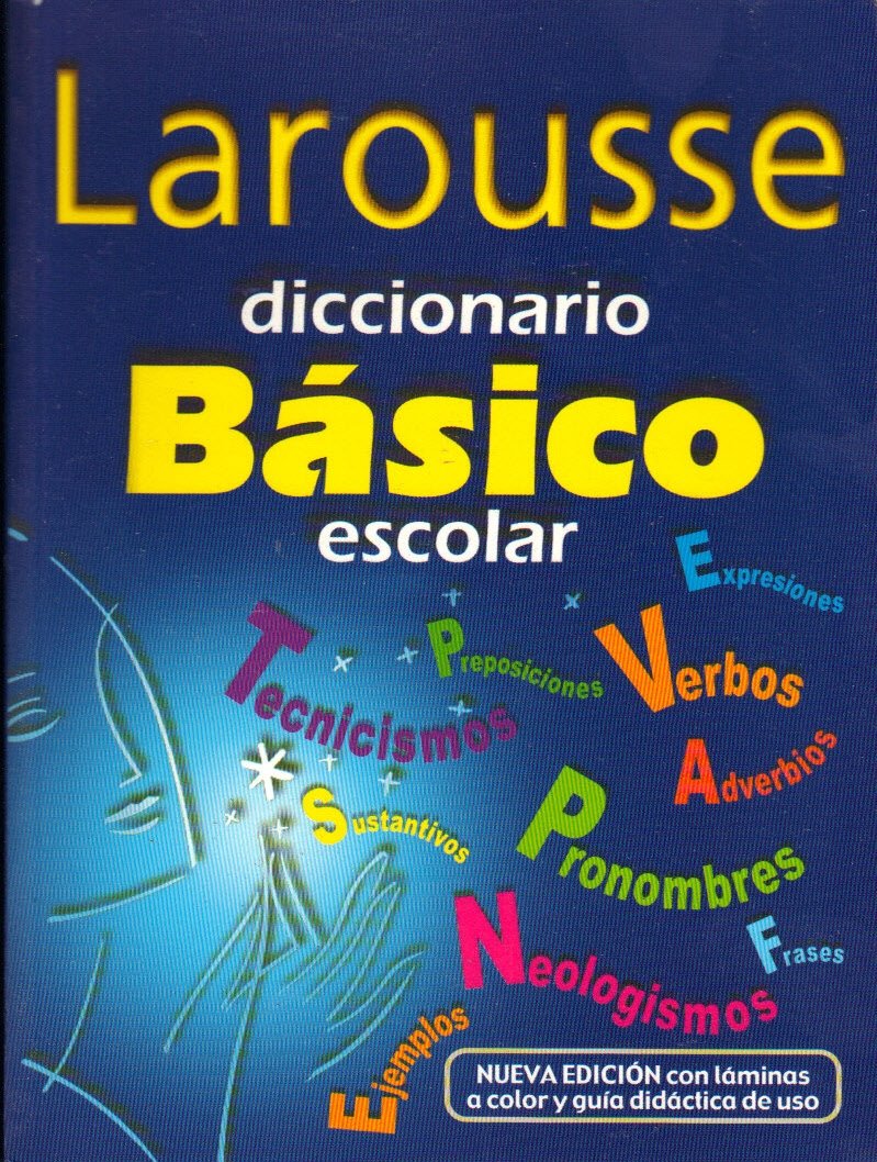 Larousse Diccionario Basico escolar/ Larousse Standard Dictionary School book