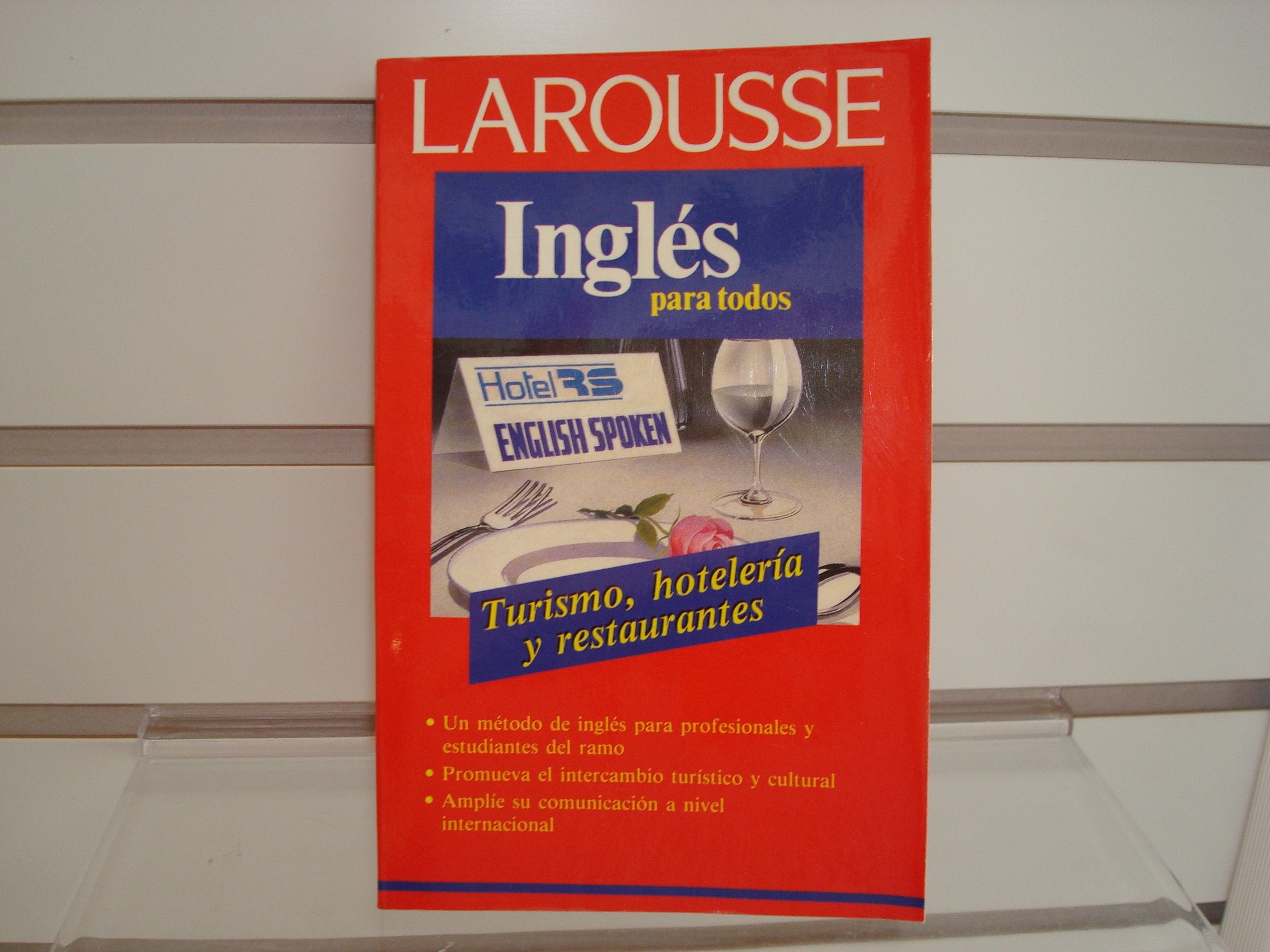 Ingles Para Todos Turismo, Hoteleria Y Restaurantes (Larousse) Books