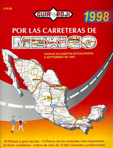 Por Las Carreteras de Mexico (Mexico Road Atlas) 1998 (Spanish Edition) Maps & Plans