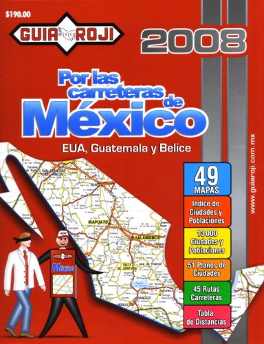2008 Mexico Road Atlas "Por las Carreteras de Mexico" by Guia Roji (Spanish Edition) Books