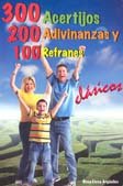 300 ACERTIJOS 200 ADIVINANZAS Y 100 REFRANES Books