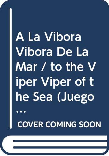A La Vibora Vibora De La Mar / to the Viper Viper of the Sea book