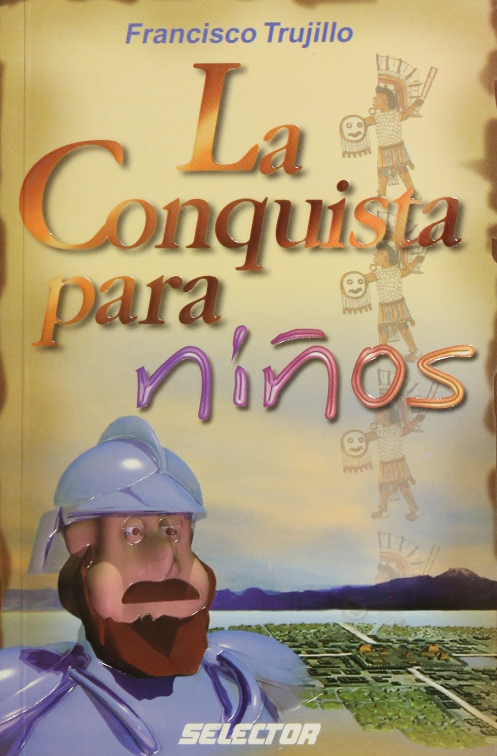 La conquista para ninos / Children's Conquest Books
