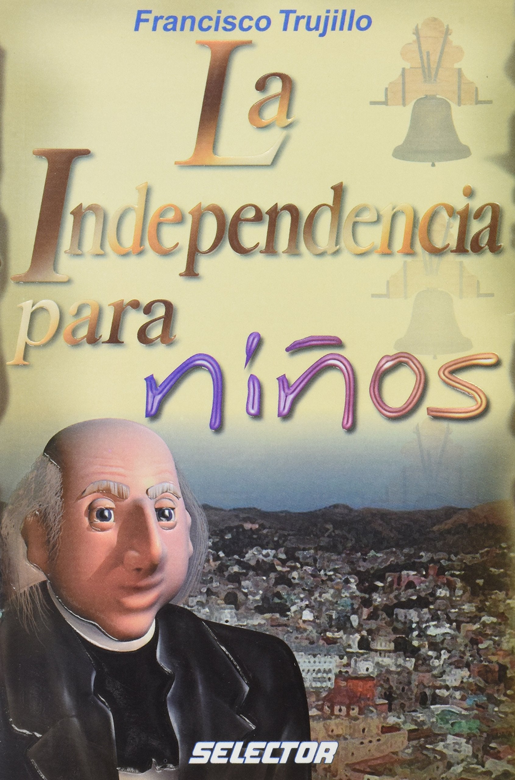 La independencia para ninos / Children's Independence book