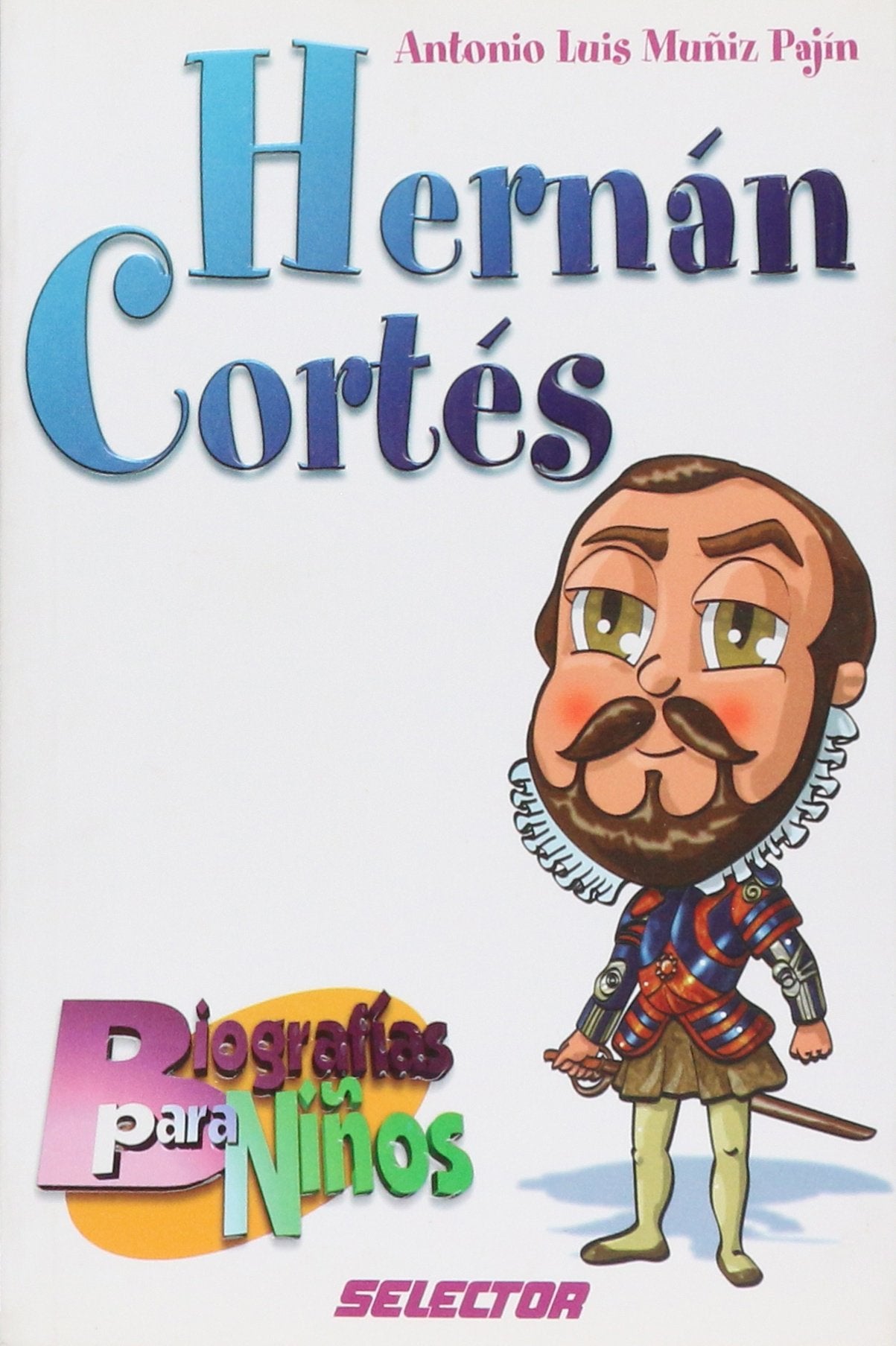 Hernan Cortes (Biografias para ninos) Contemporary literature