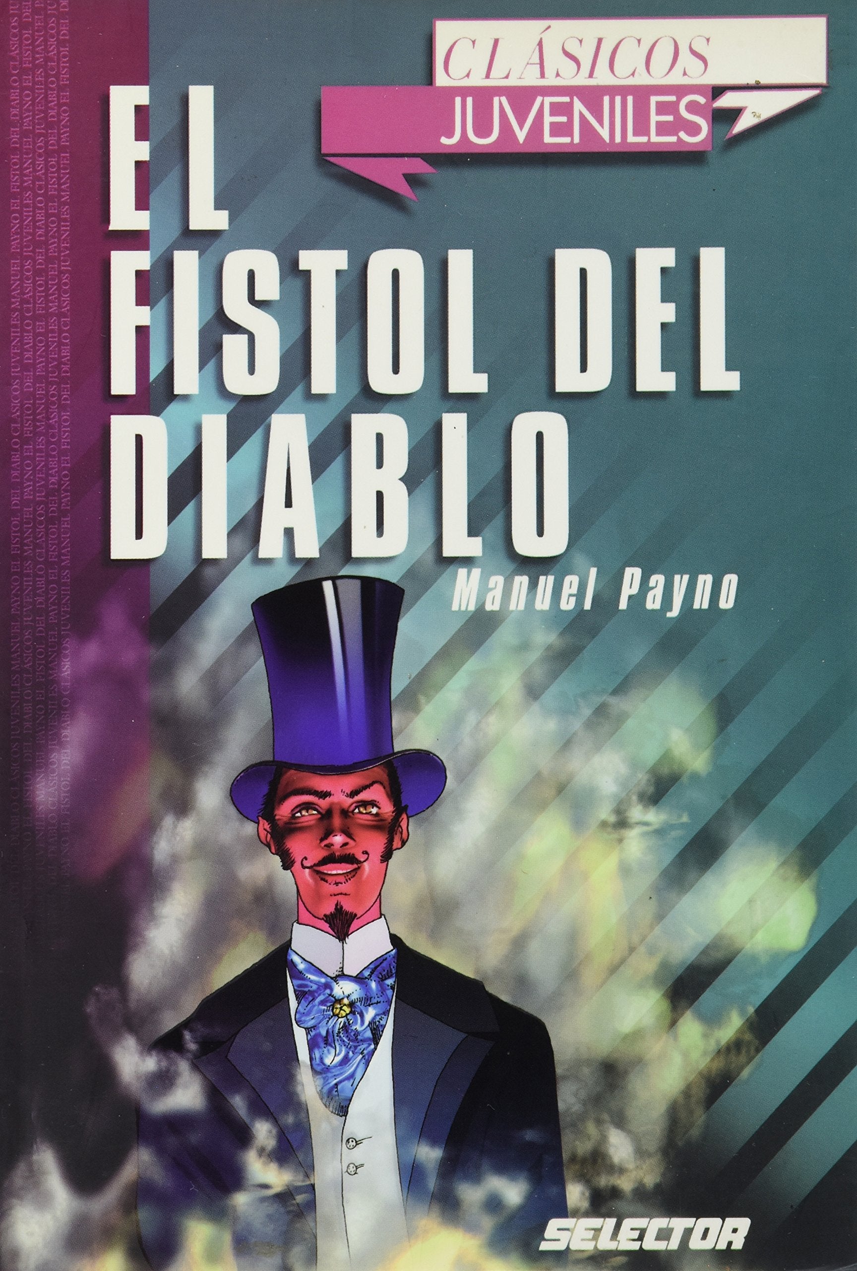 El fistol del diablo / The Devil's Fistol (Cuentos juveniles) Contemporary literature