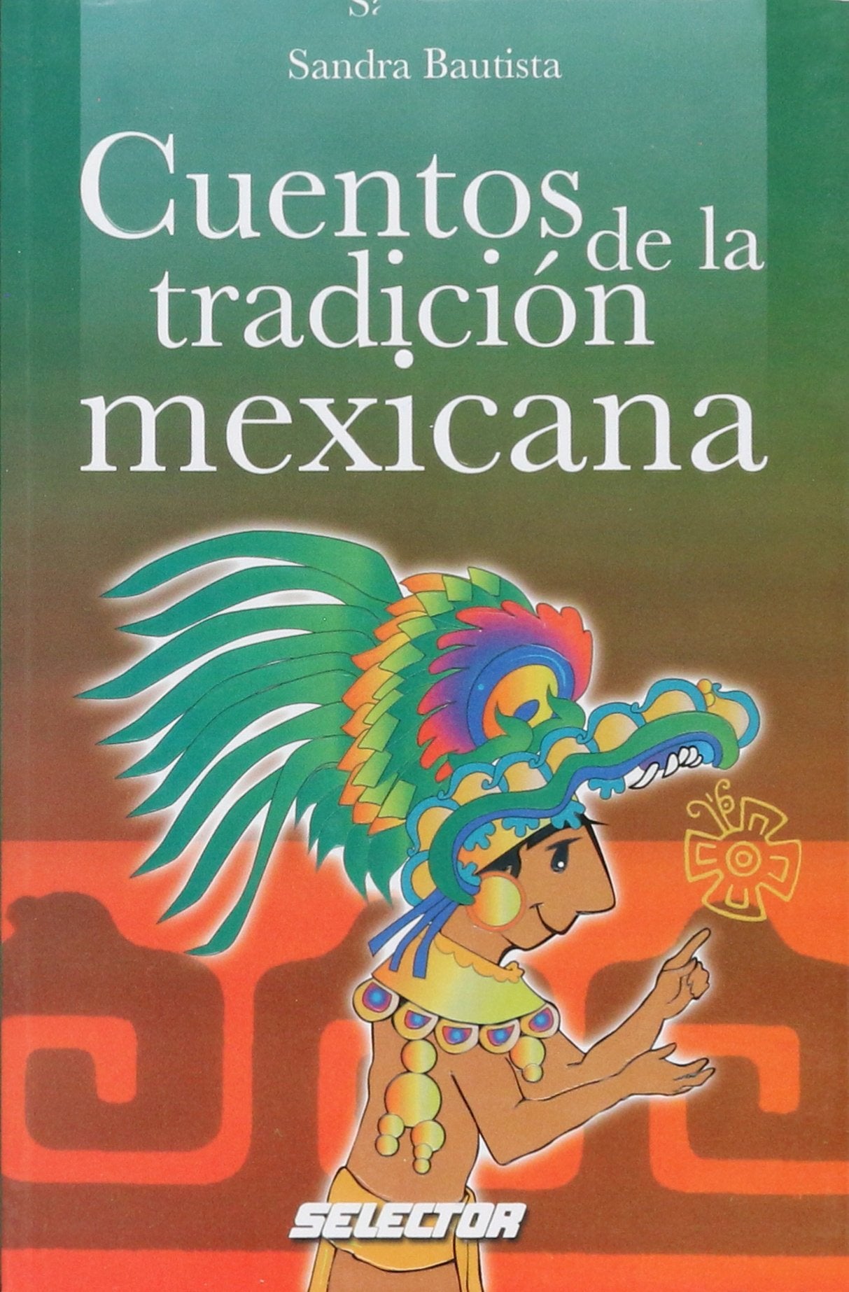 Cuentos de la tradicion mexicana/ Stories of the Mexican Tradition (Literatura Infantil/ Children's Literature) Non-fiction