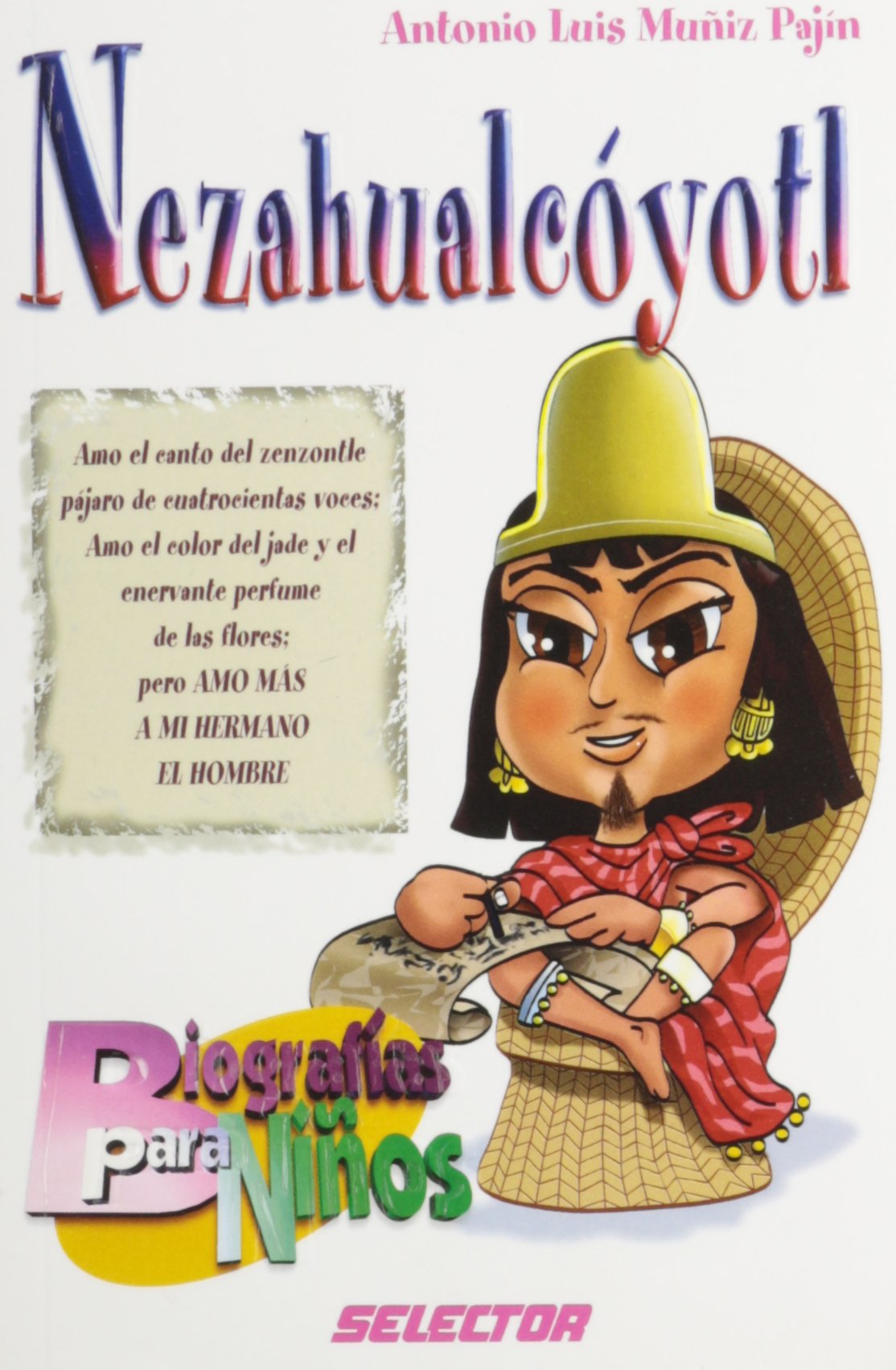 Nezahualcoyotl (Biografias para ninos/ Biographies for Children) Historical Romance