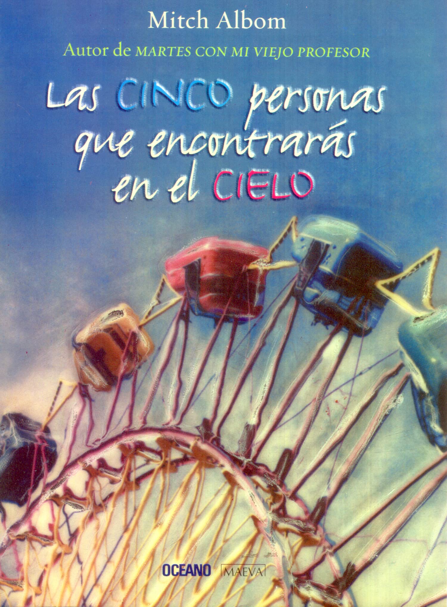 Las Cinco Personas Que Encontraras En El Cielo / The Five People You Meet in Heaven book