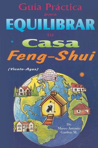 Guia Practica Para Equilibrar Tu Casa Feng Shui: Viento-Agua Lifestyle