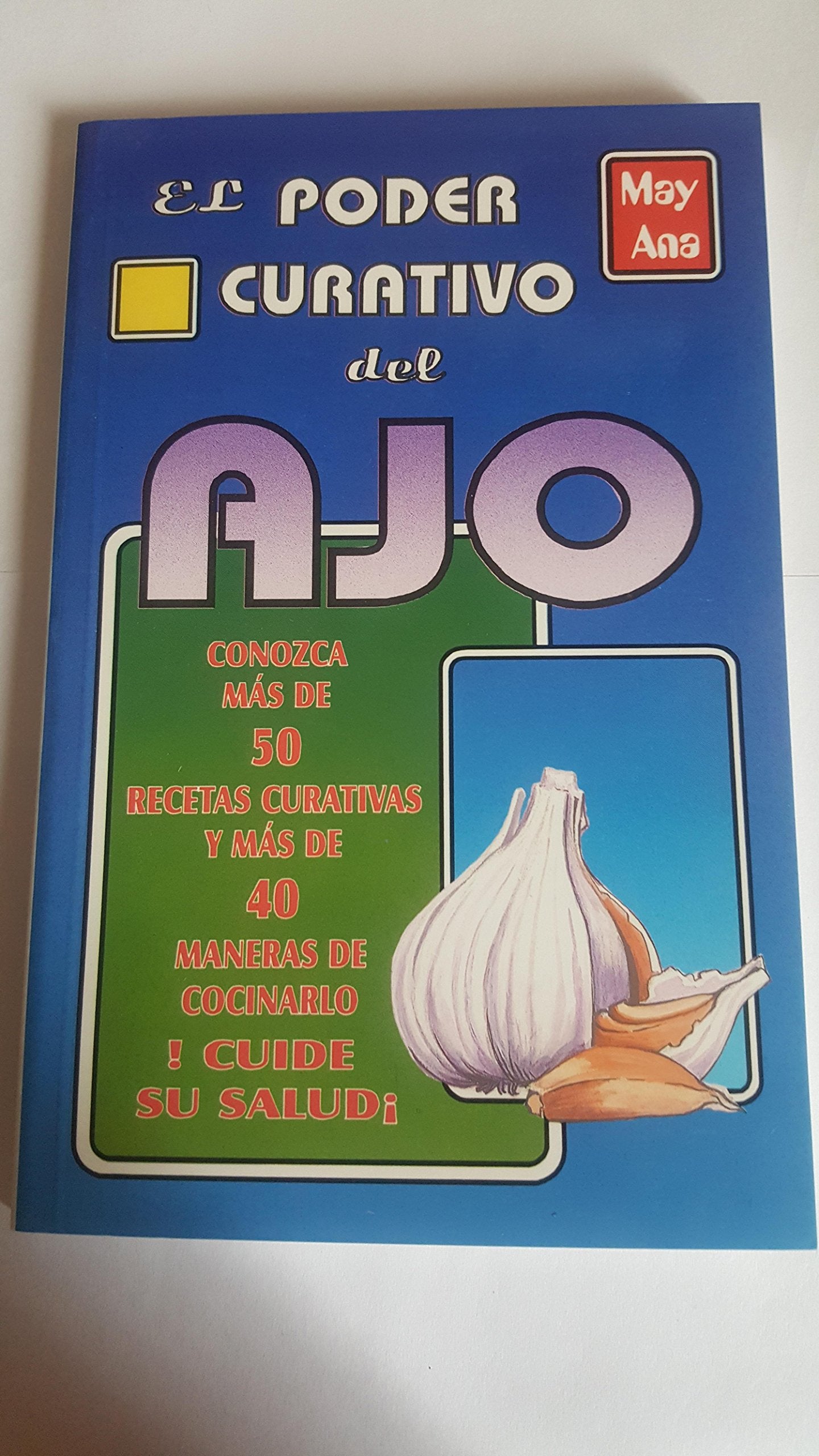 El poder curativo del ajo/ The Healing Power of Garlic book