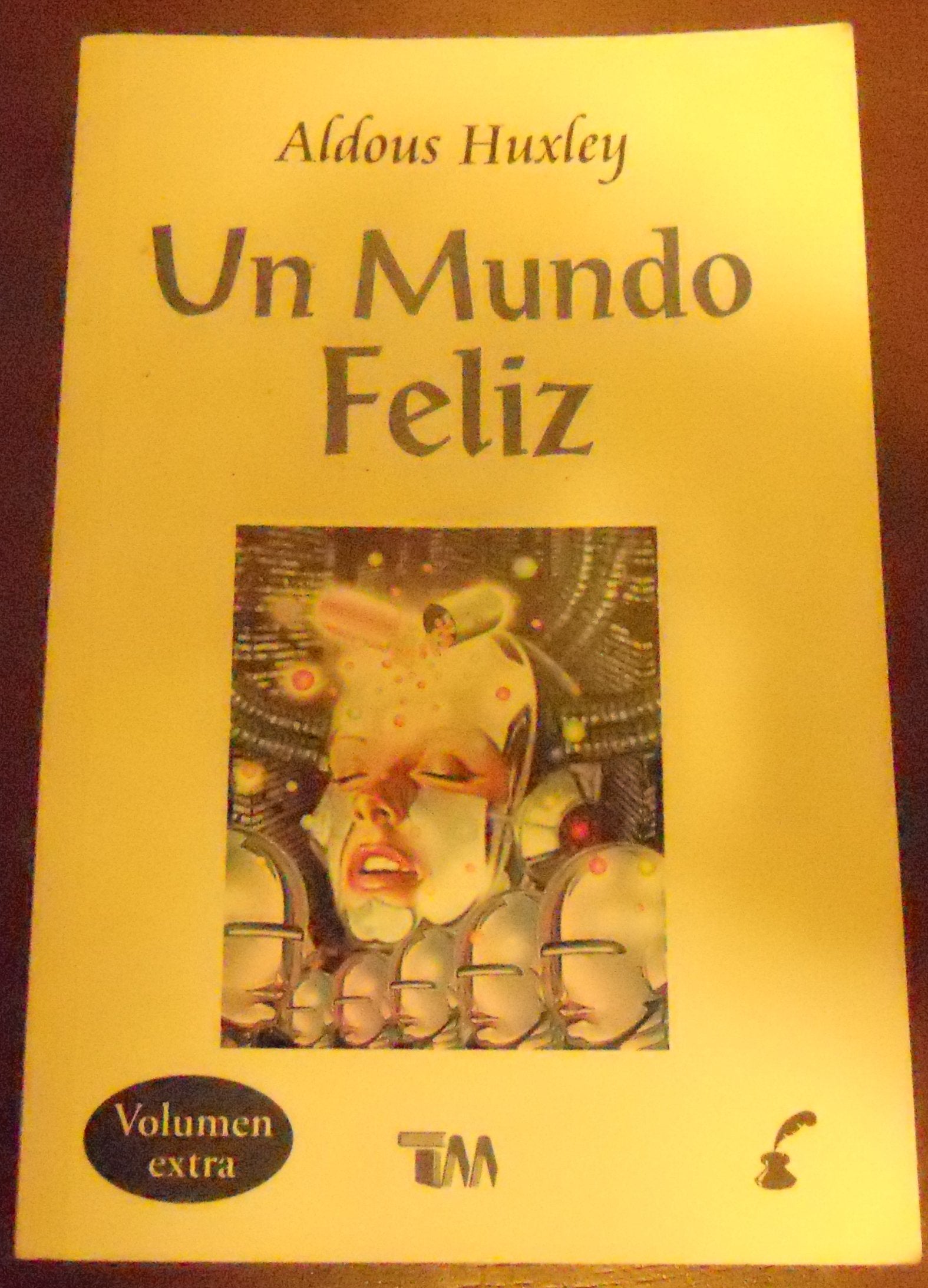 Un mundo feliz/ A Happy World Contemporary literature