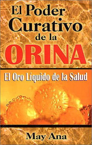 El poder curativo de la orina/ The Healing Power of Urine book
