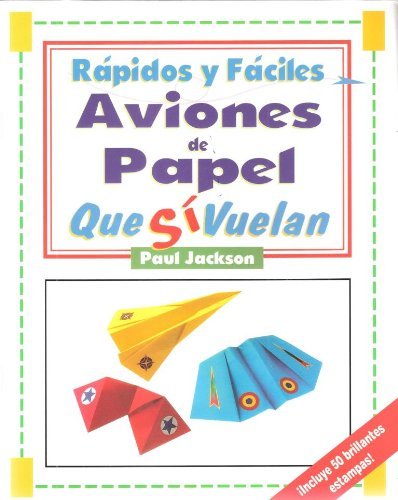 Rapidos y faciles aviones de papel/ Quick and easy paper planes book