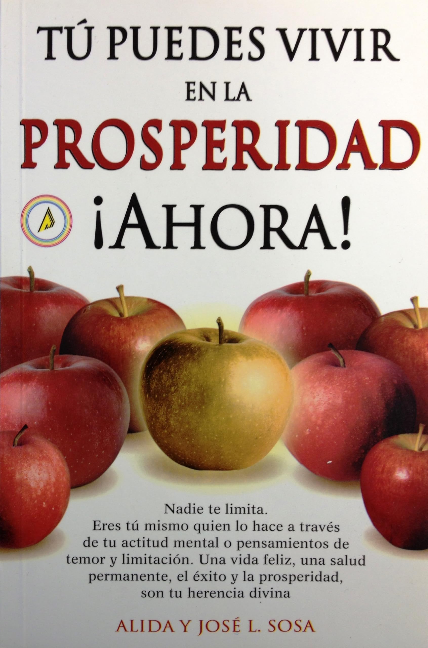 Tu Puedes Vivir En La Prosperidad Ahora!/you Can Live In Prosperity, Now! book