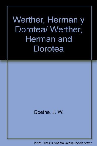 Werther, Herman y Dorotea/ Werther, Herman and Dorotea Contemporary literature