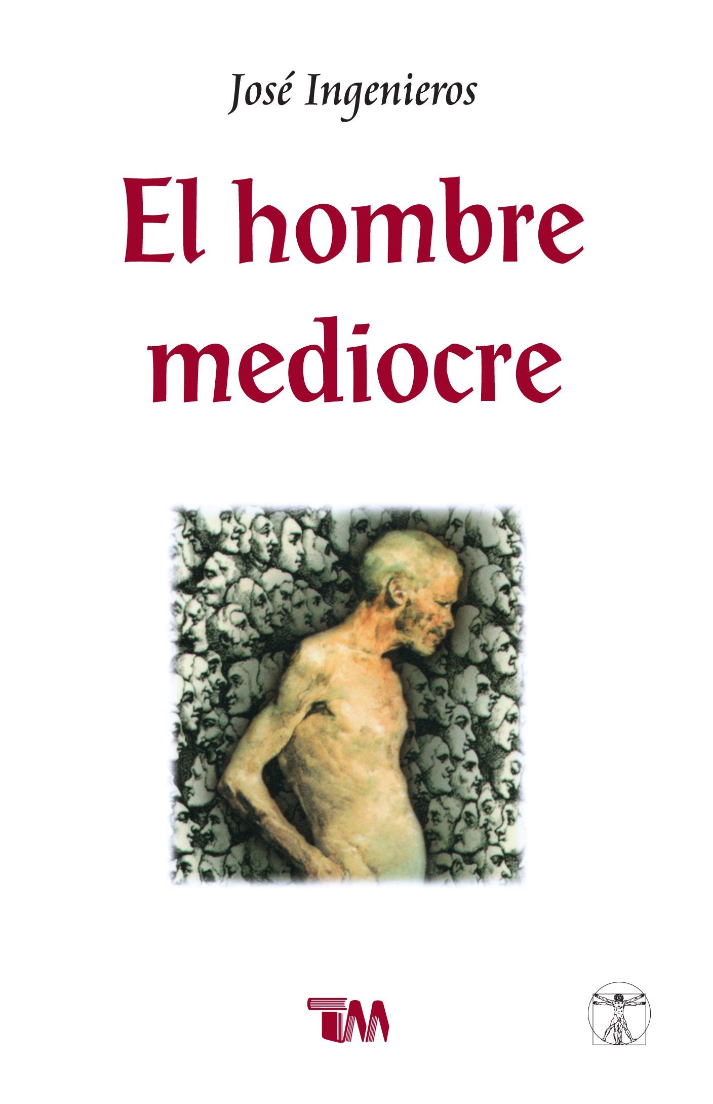 El hombre mediocre/ The Mediocre Man book