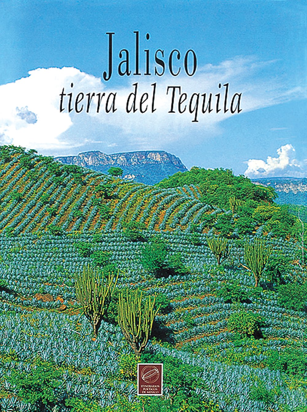 Jalisco: Tierra del tequila/ Land of Tequila Social Sciences
