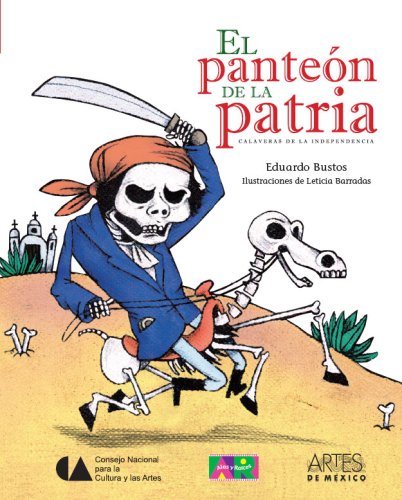 El panteon de la patria/ The Motherland's Mausoleum: Calaveras de la independencia (Libros del alba) Non-fiction