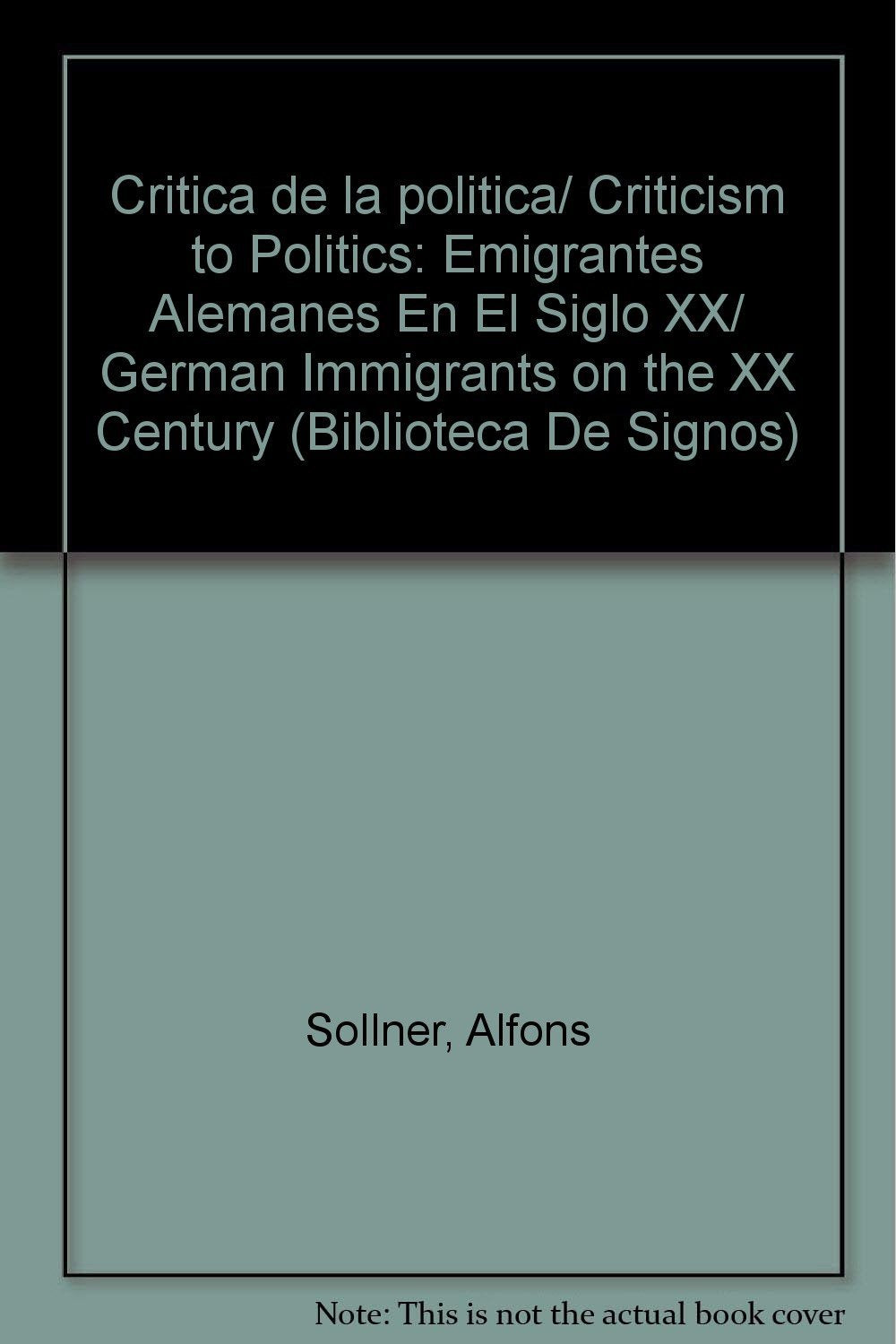Crítica de la política. Emigrantes alemanes en el siglo XX Social Sciences