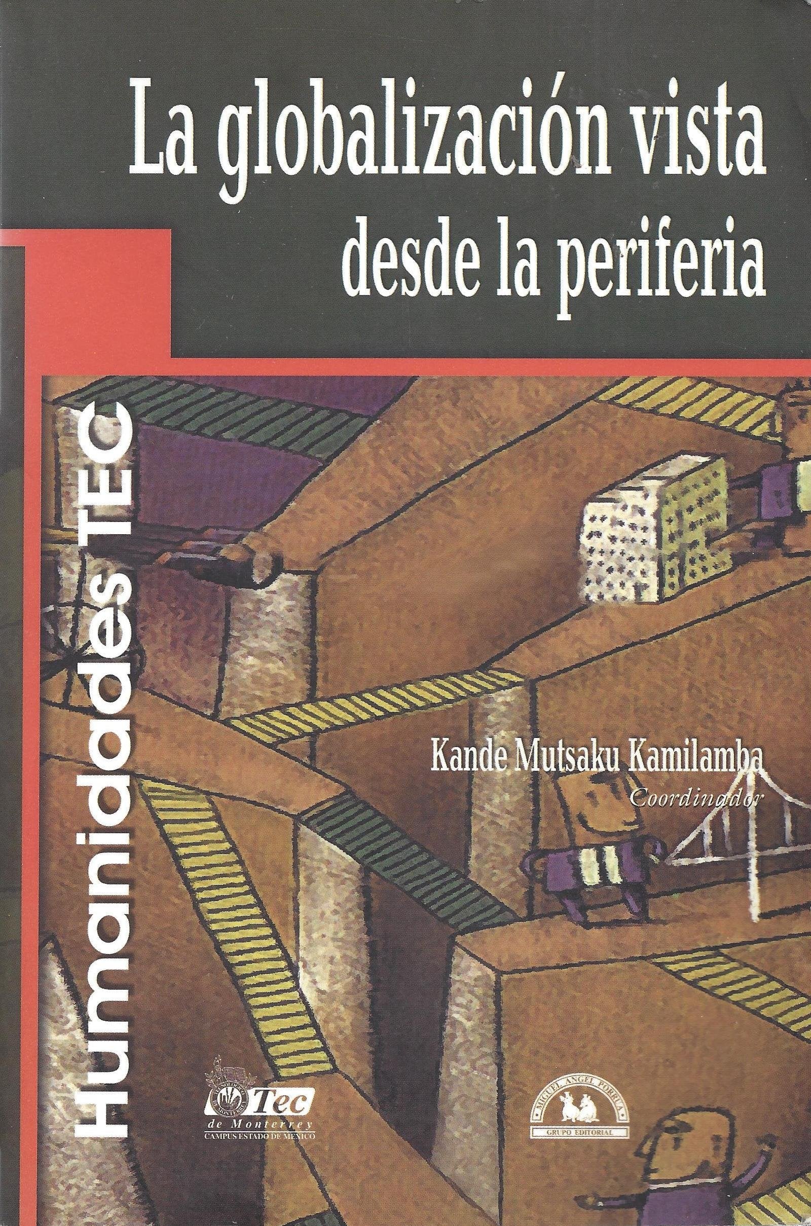 La Globalizacion vista desde la periferia/ Globalization seen from the Suburbs book