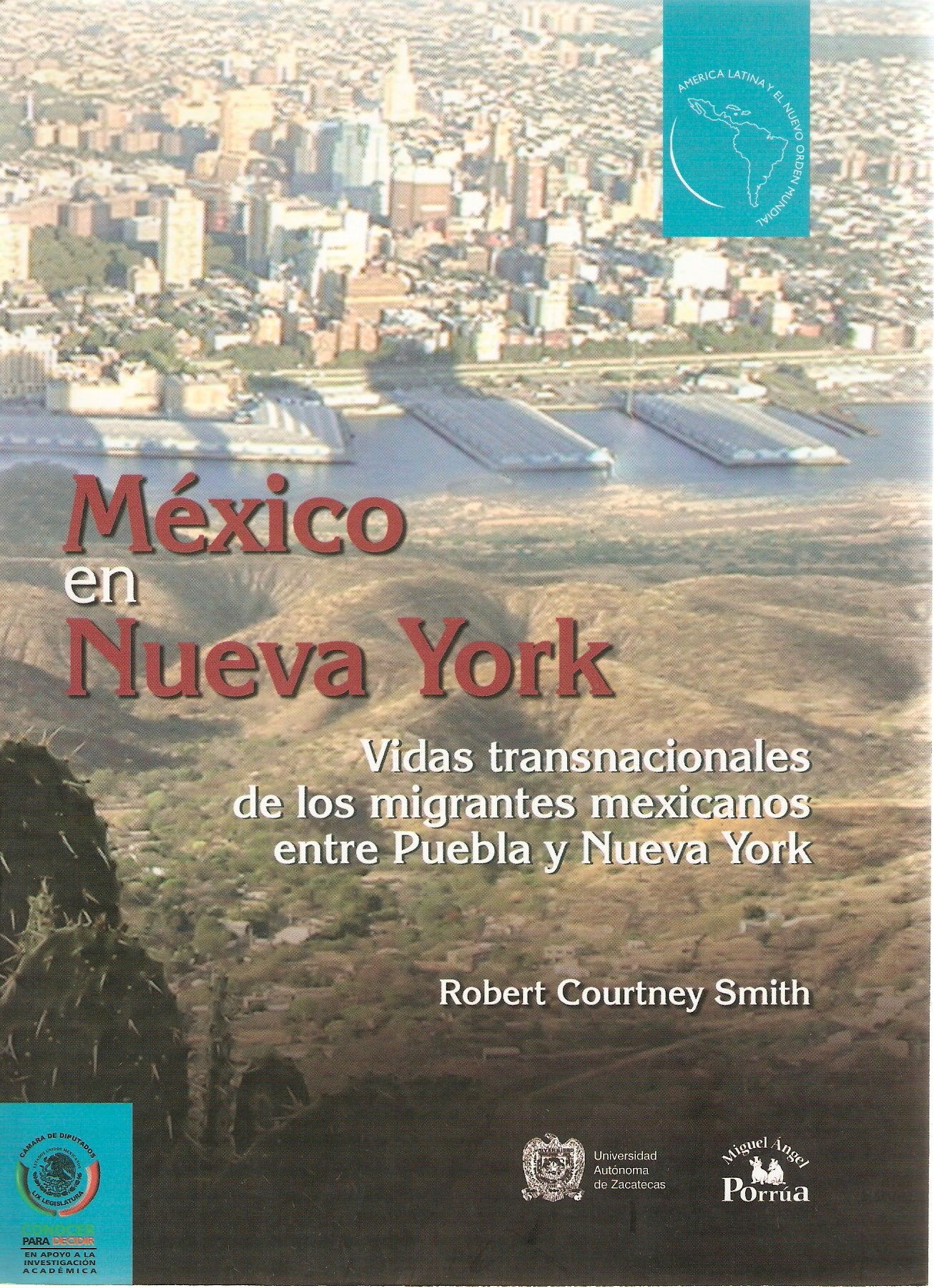 Mexico en Nueva York/ Mexico in New York: Vidas transnacionales de los migrantes mexicanos entre Puebla y Nueva York/ Transnational Lives of Mexican Immigrants Between Puebla and New York book
