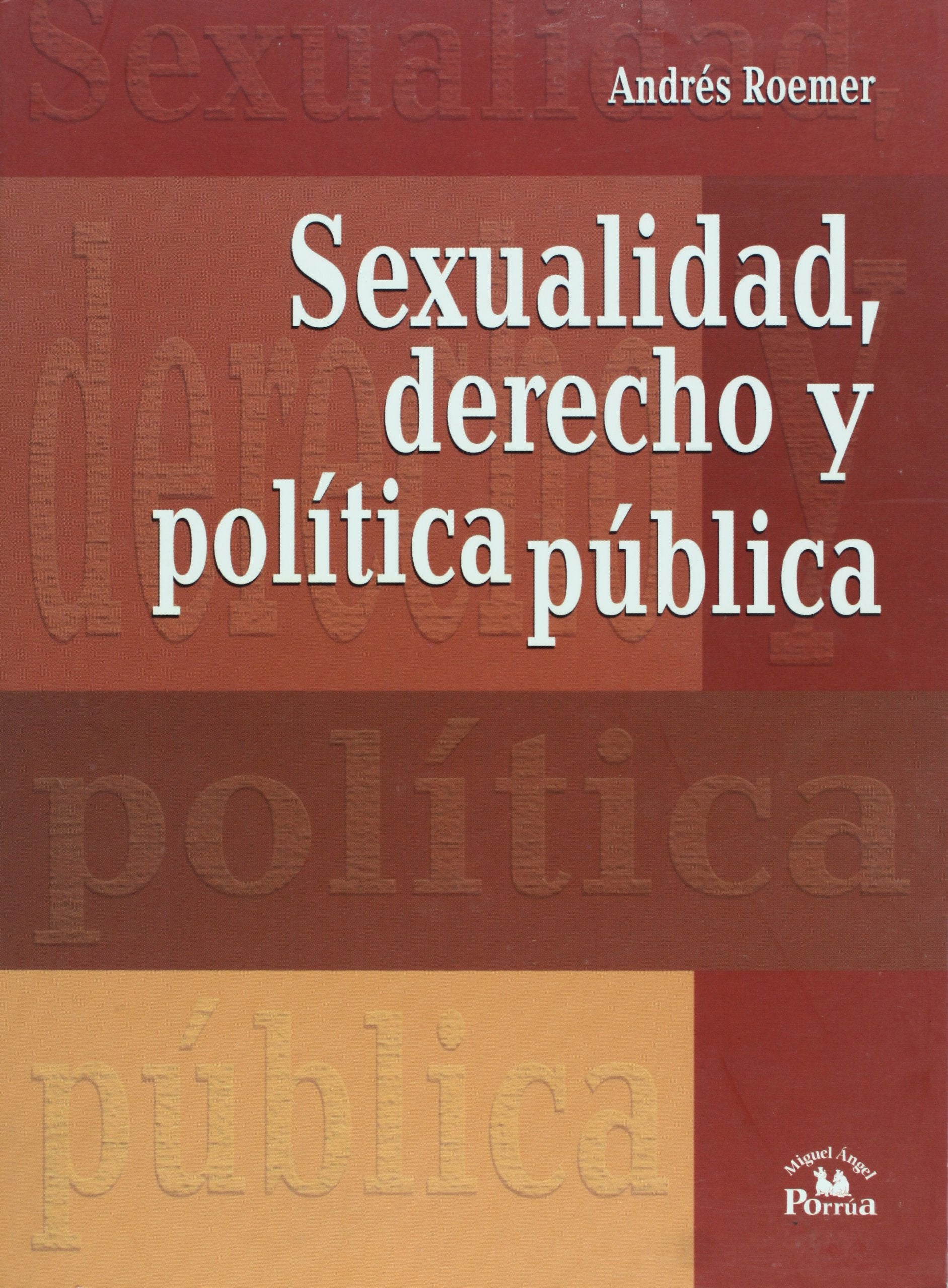 Sexualidad, derecho y politica publica / Sexuality, Law and Public Policy book