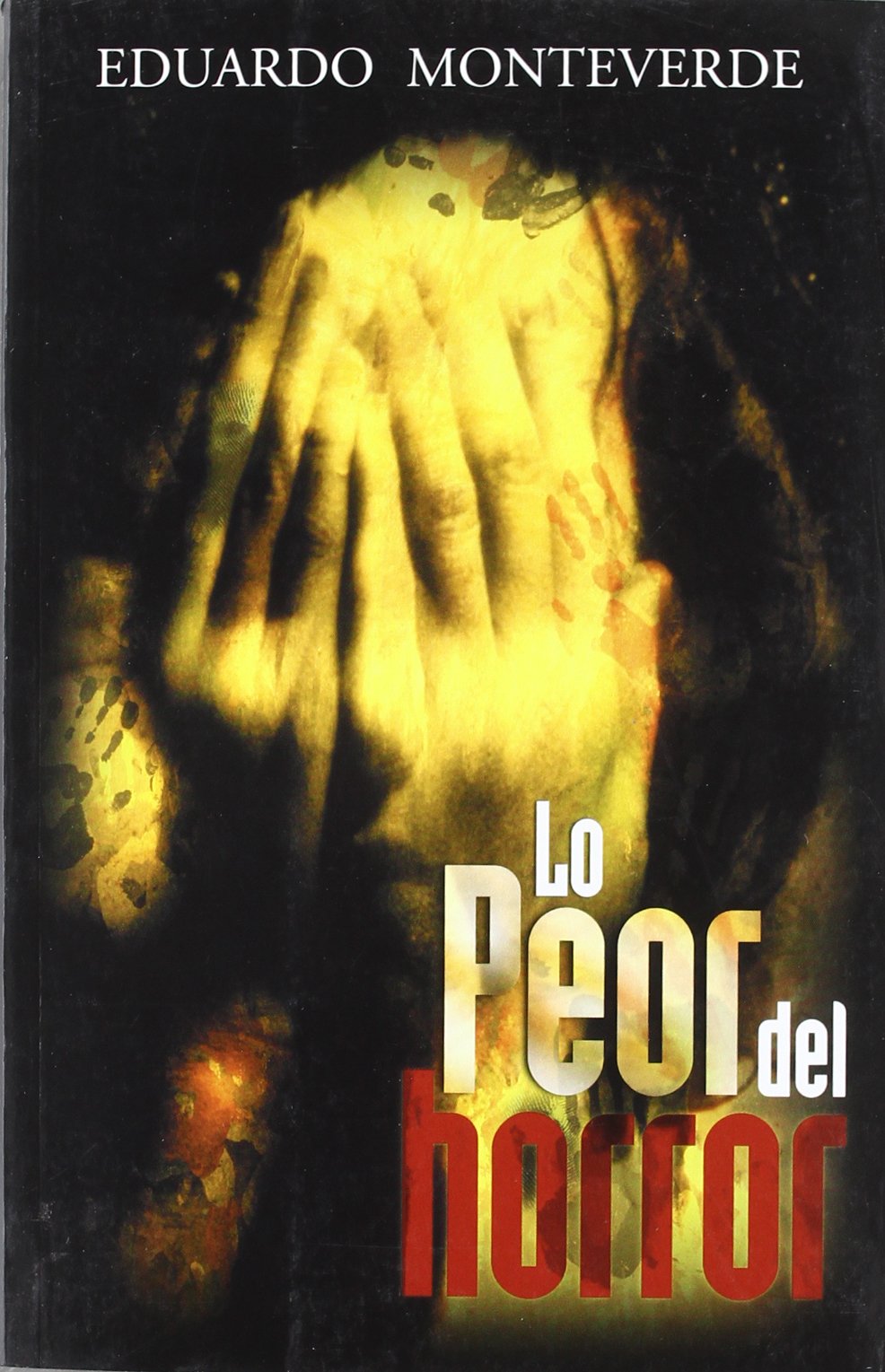 Lo Peor Del Horror / The Worst of Horror book