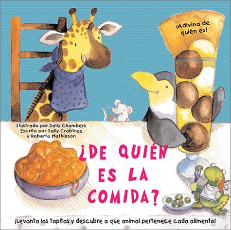 De quien es la comida: Levanta Las Tapitas Y Descubre a Que Animal Pertenece Cada Alimento book