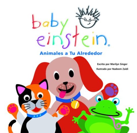 Animales a tu alrededor / Animals around you (Baby Einstein Series) Non-fiction