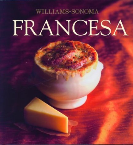 Francesa / French (Coleccion Williams-Sonoma) Cooking & Enjoying