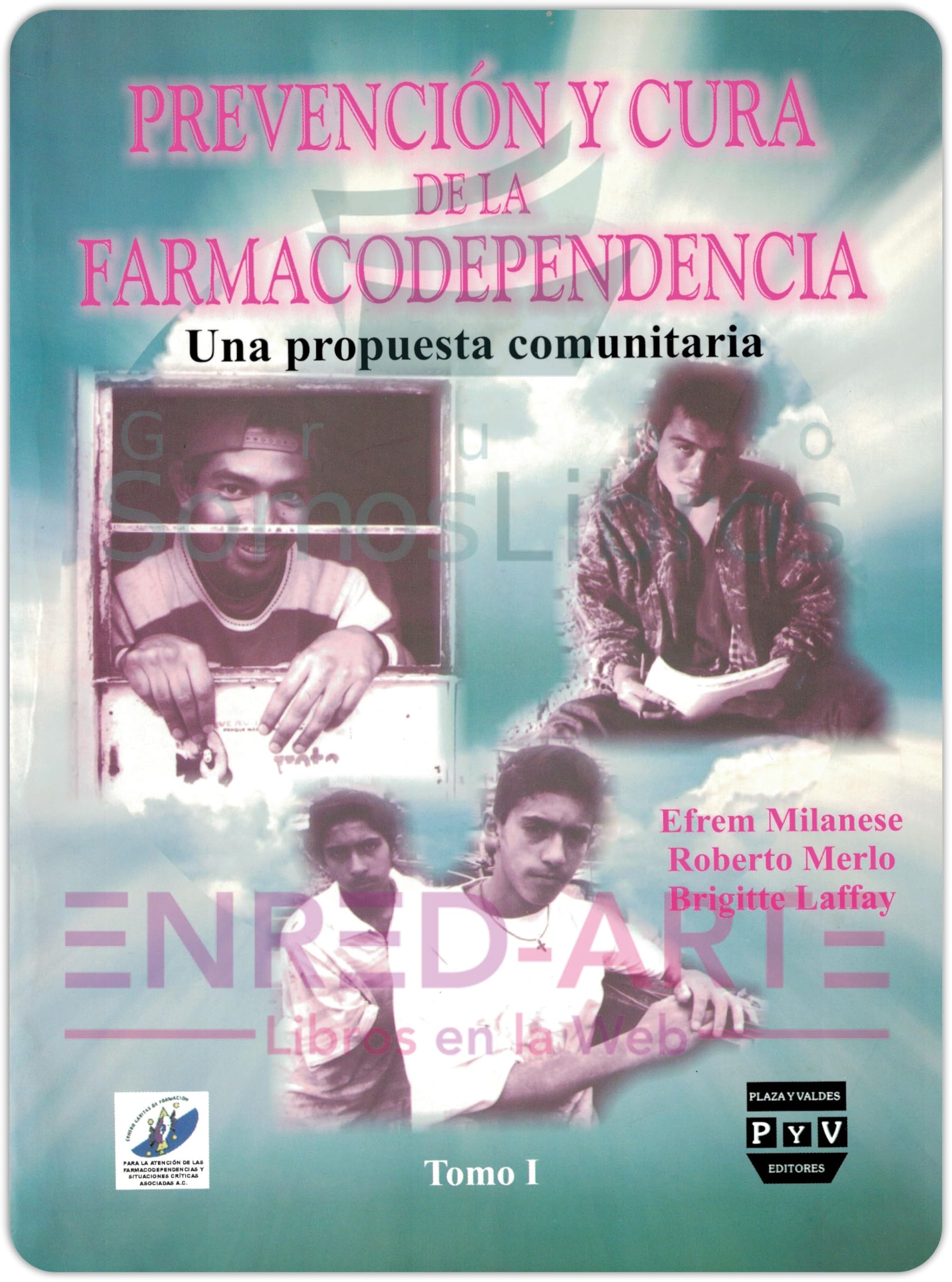 PREVENCION Y CURA DE FARMACODEPENDENCIA book