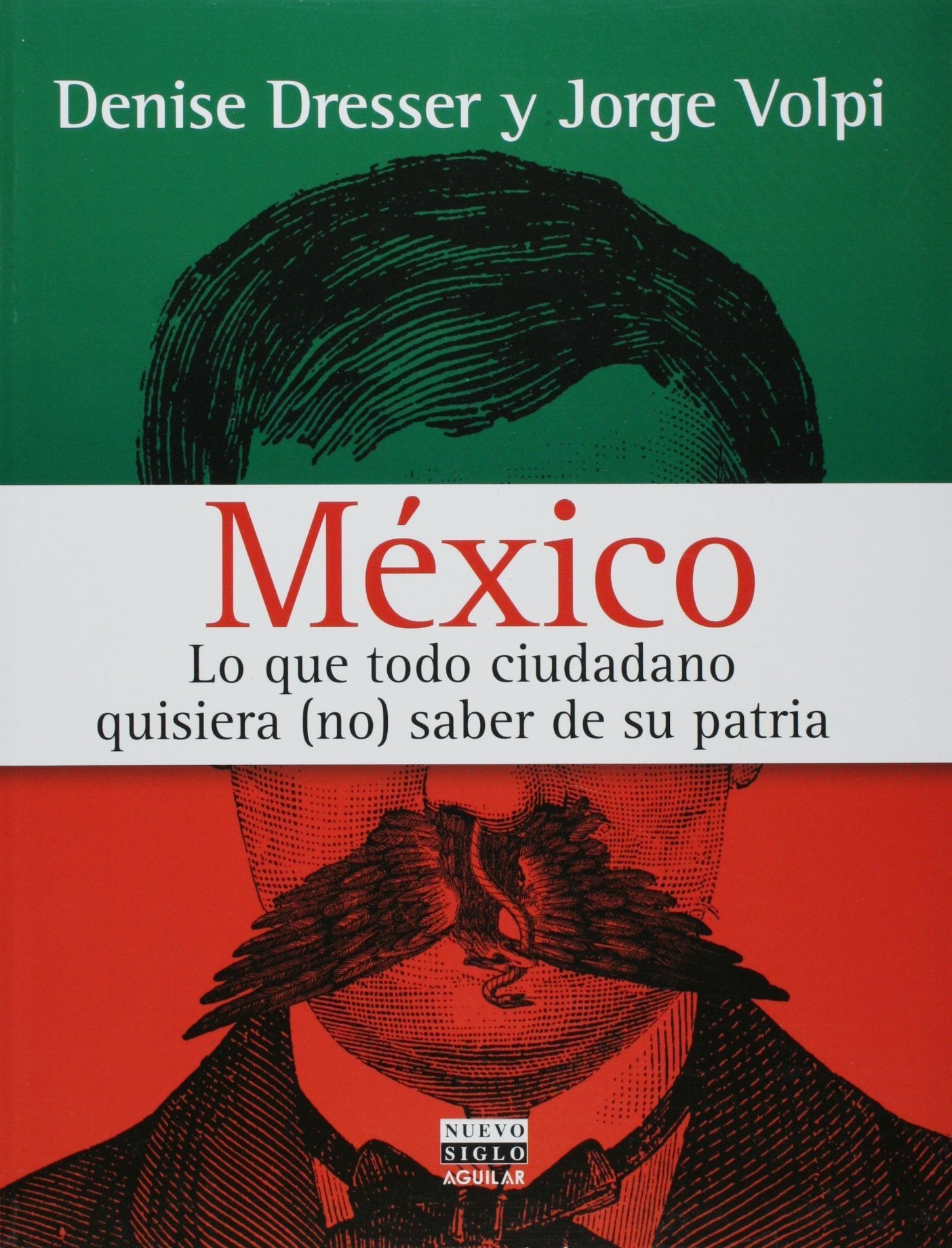 Mexico: Lo Que Todo Ciudadano Quisiera No Saber De Su Patria book