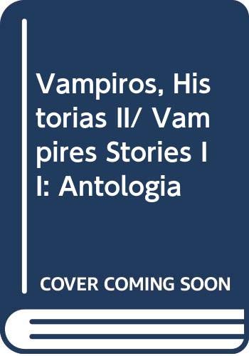 Vampiros, Historias II/ Vampires Stories II: Antologia Horror & Mystery
