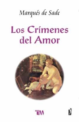 Los crimenes del amor/ The Crimes of Love Politics & Society