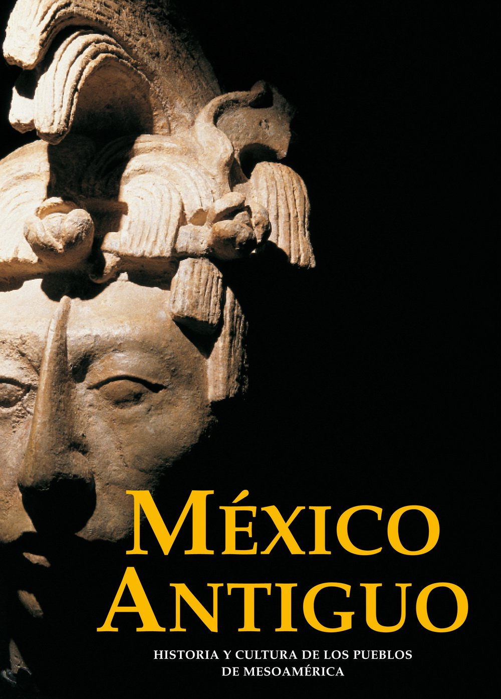 Mexico Antiguo/ Old Mexico: Historia Y Cultura De Los Pueblos De Mesoamerica book