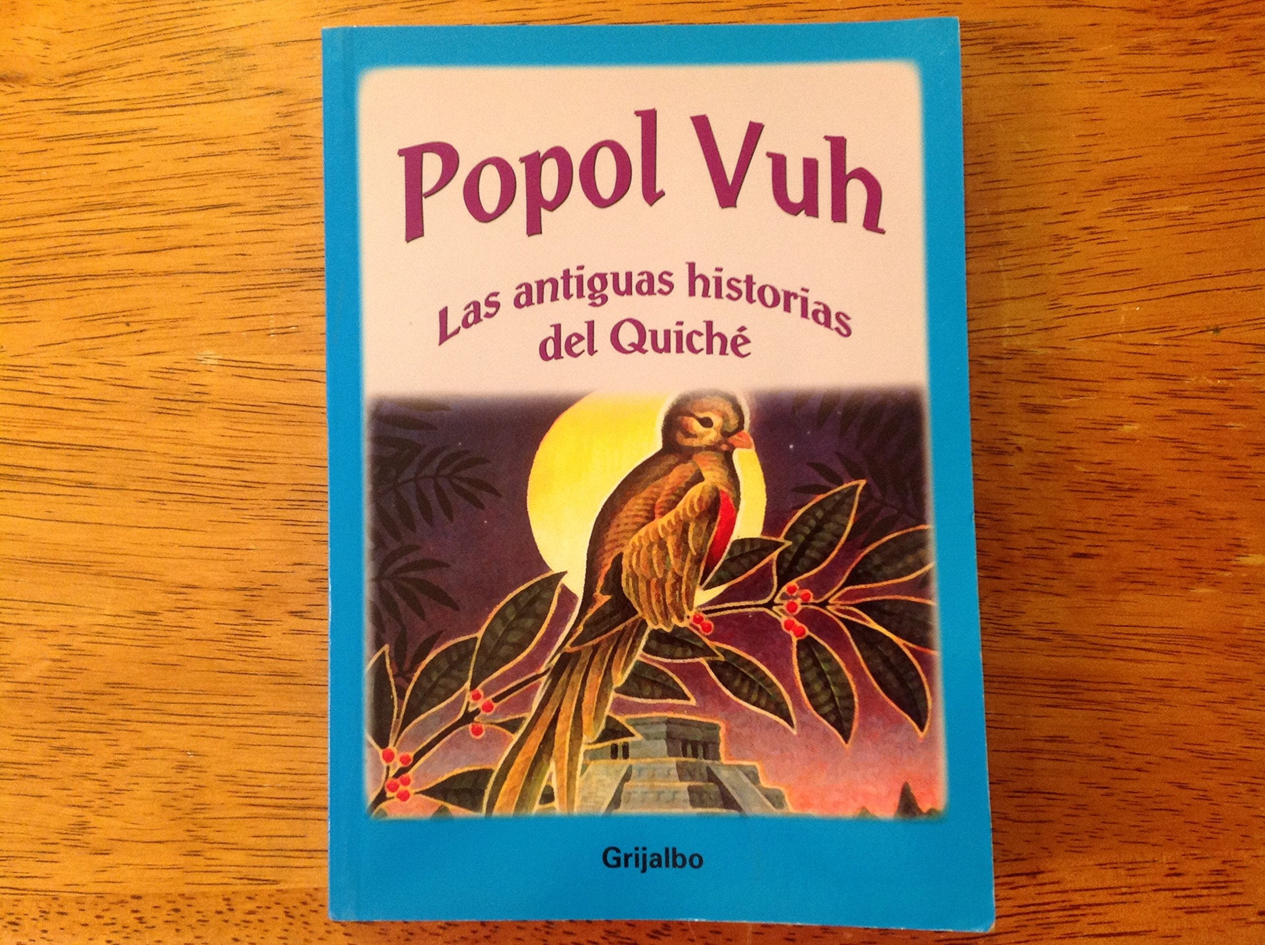 Popol Vuh: Las Antiguas Historias Del Quiche/ The Ancient Quiche Histories (Biblioteca Escolar/ School Library) Non-fiction