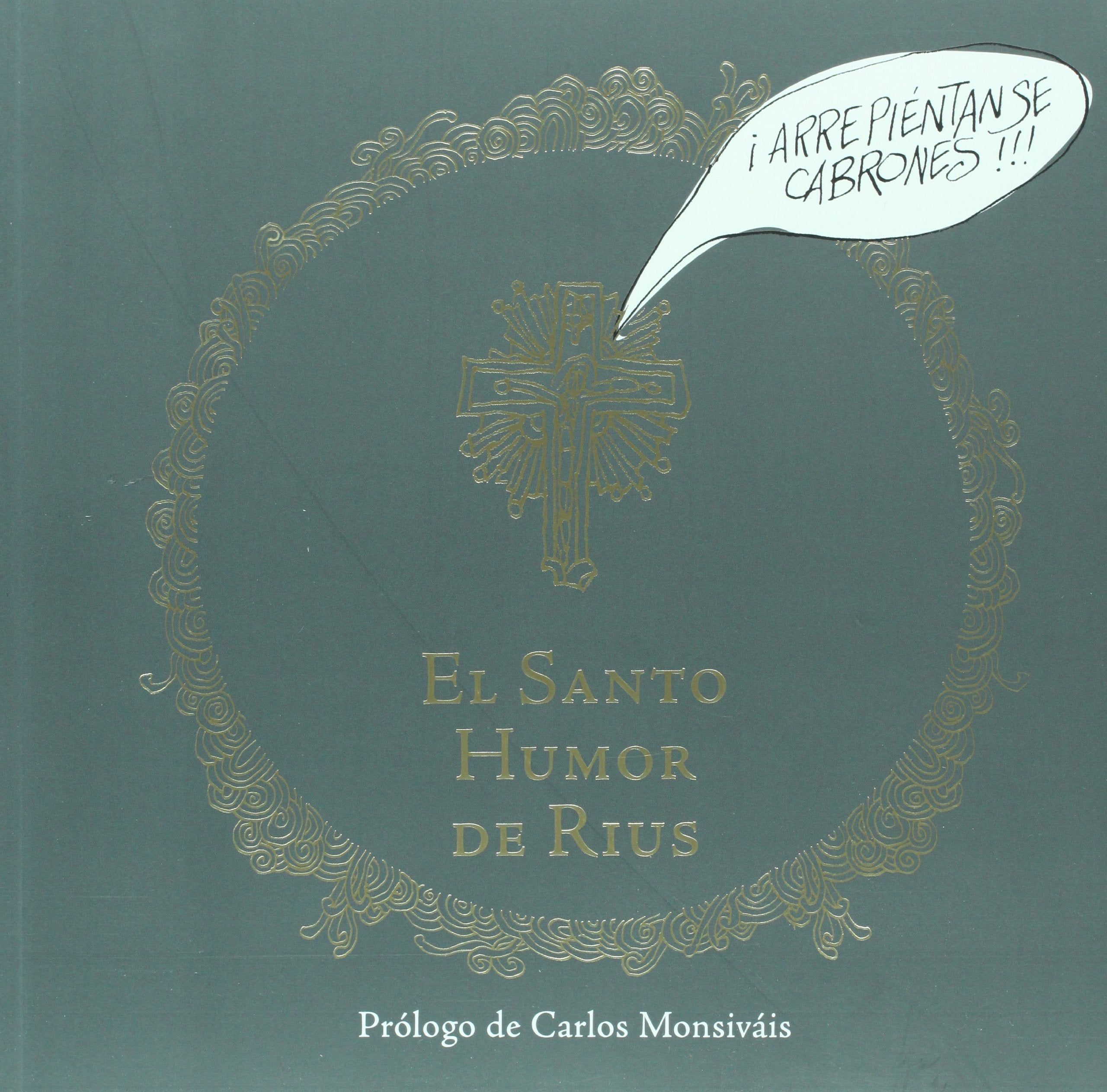 El santo humor de Rius/ The Holy Humor of Rius Humour & Satire