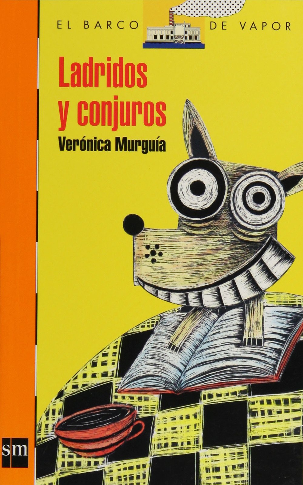 Ladridos y conjuros / Barking and Spells (El barco de vapor: Serie Naranja / The Steamboat: Orange Series, Band 20) Non-fiction