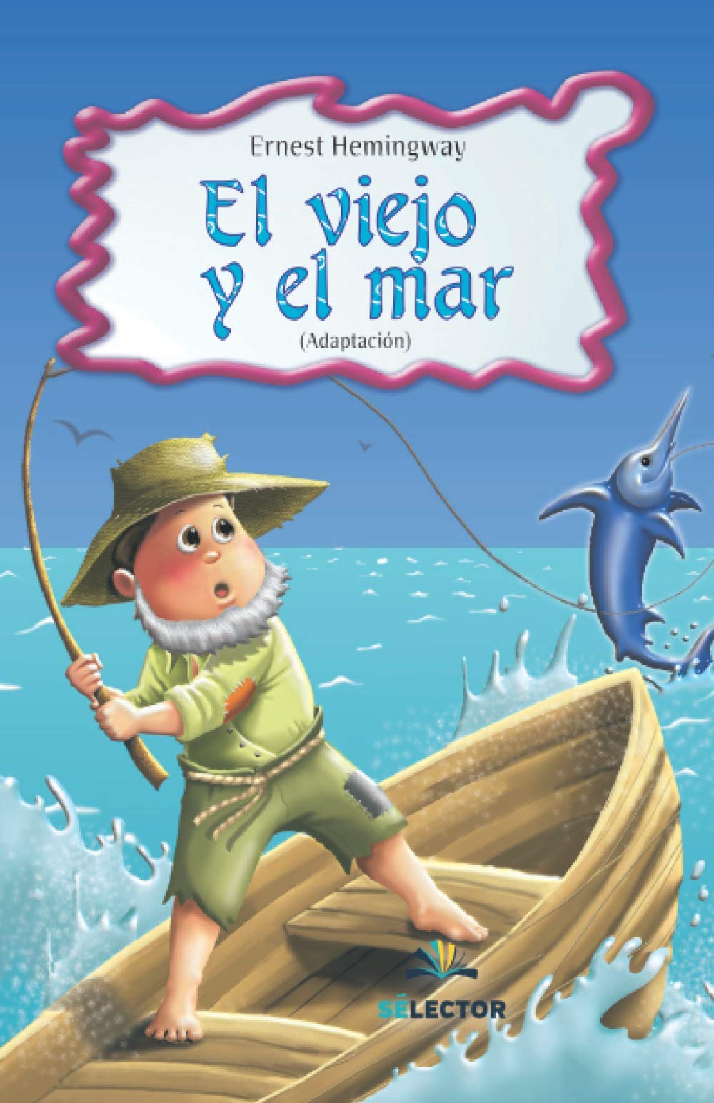 Viejo Y El Mar, El (Para Niños) Classics