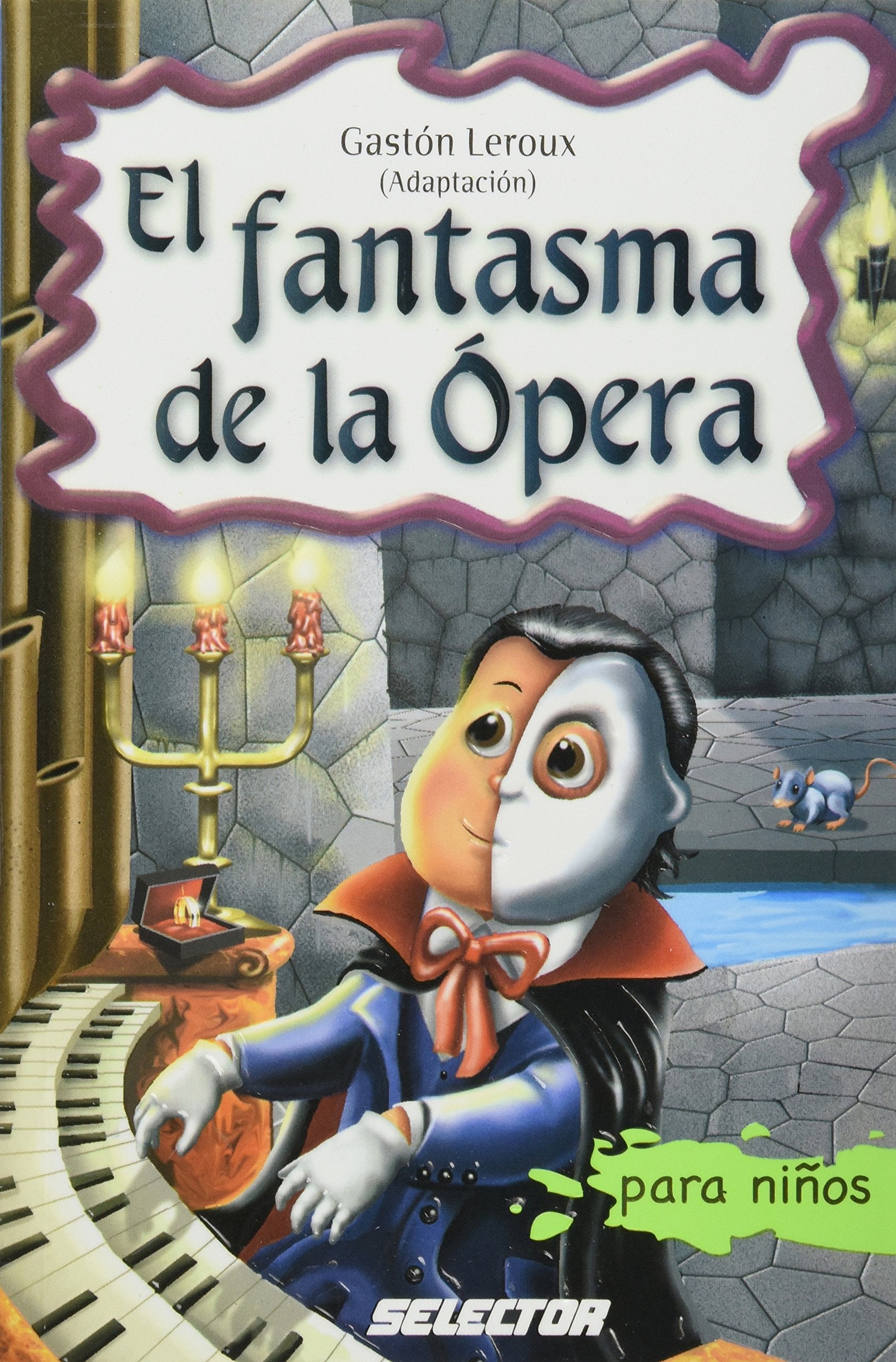 El fantasma de la opera/ The Phantom of the Opera (Clasicos para ninos/ Classics for Children) Novels & Short Stories