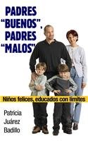 Padres buenos, padres malos/ Good Parents, Bad Parents Parents & Children