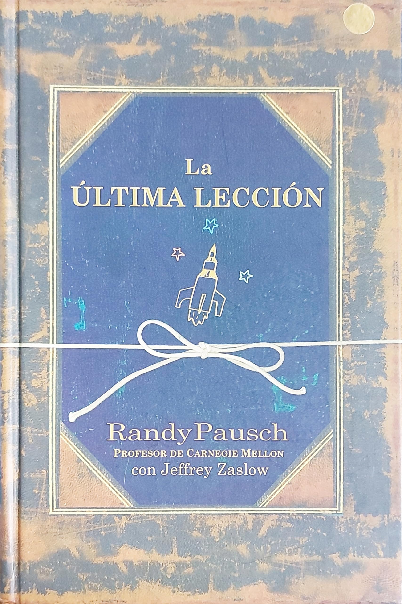 La Ultima Leccion - Randy Pausch book