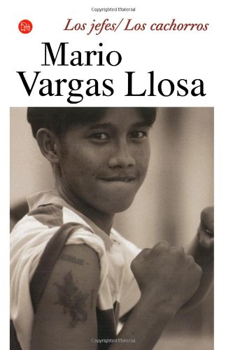 Los Jefes los cachorros / The Cubs and other Stories Essays & Short Stories